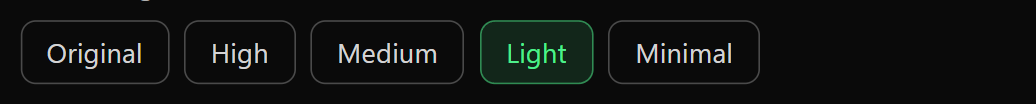Five video weight profiles: Original, High, Medium, Light, Minimal
